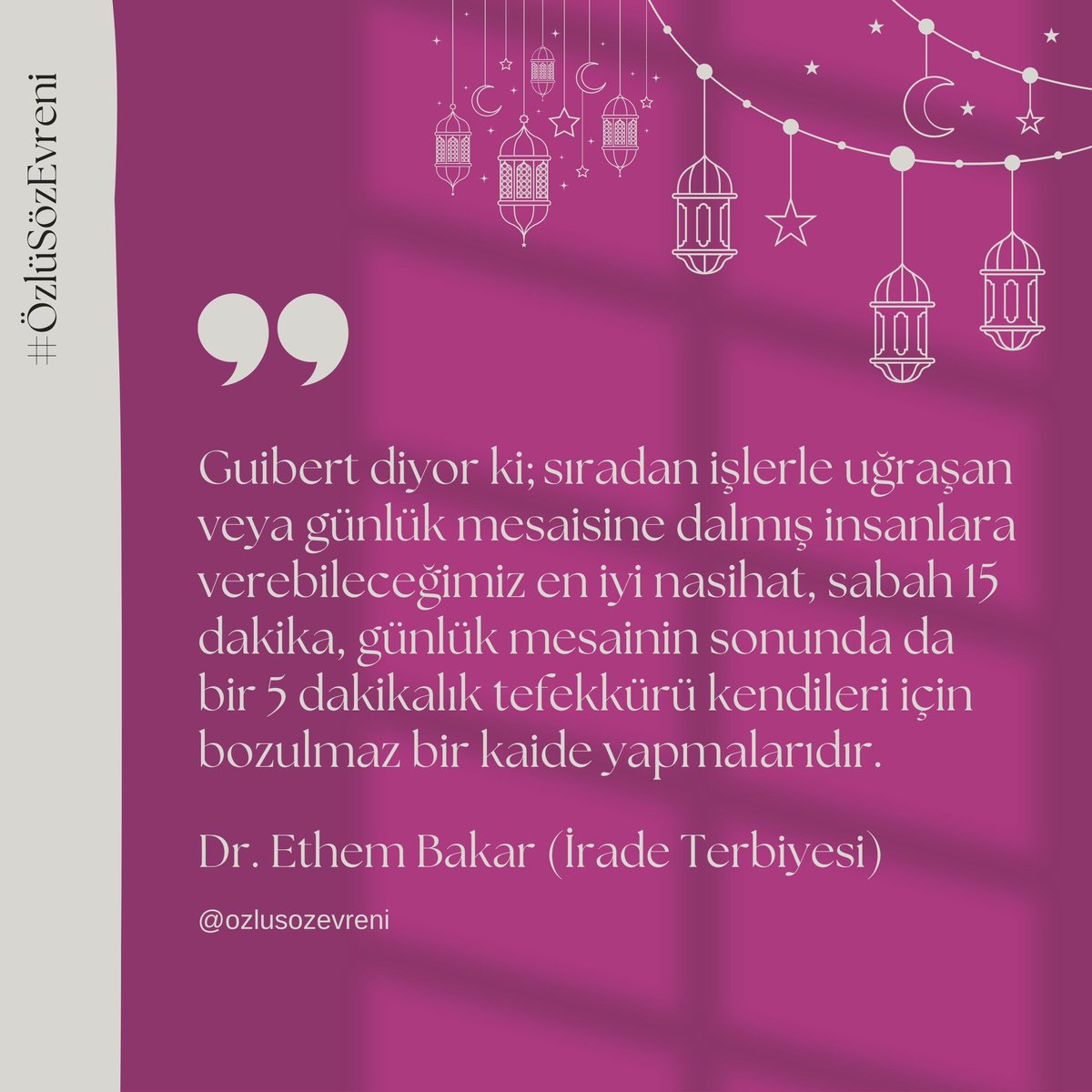 📚 “Guibert diyor ki; sıradan işlerle uğraşan veya günlük mesaisine dalmış insanlara verebileceğimiz en iyi nasihat, sabah 15 dakika, günlük mesainin sonunda da bir 5 dakikalık tefekkürü kendileri için bozulmaz bir kaide yapmalarıdır.”

Dr. Ethem Bakar (İrade Terbiyesi)