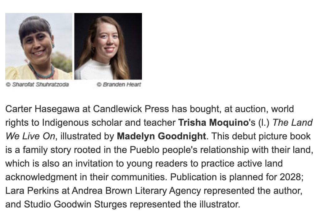 Excited to see this! A picture book coming from a Pueblo writer! Trisha Moquino's, THE LAND WE LIVE ON will be out in 2028 from Candlewick! Illustrations by Madelyn Goodnight. Screencap from Publisher's Weekly: publishersweekly.com/.../94580-righ…... Abby Arquero -- this is wonderful!