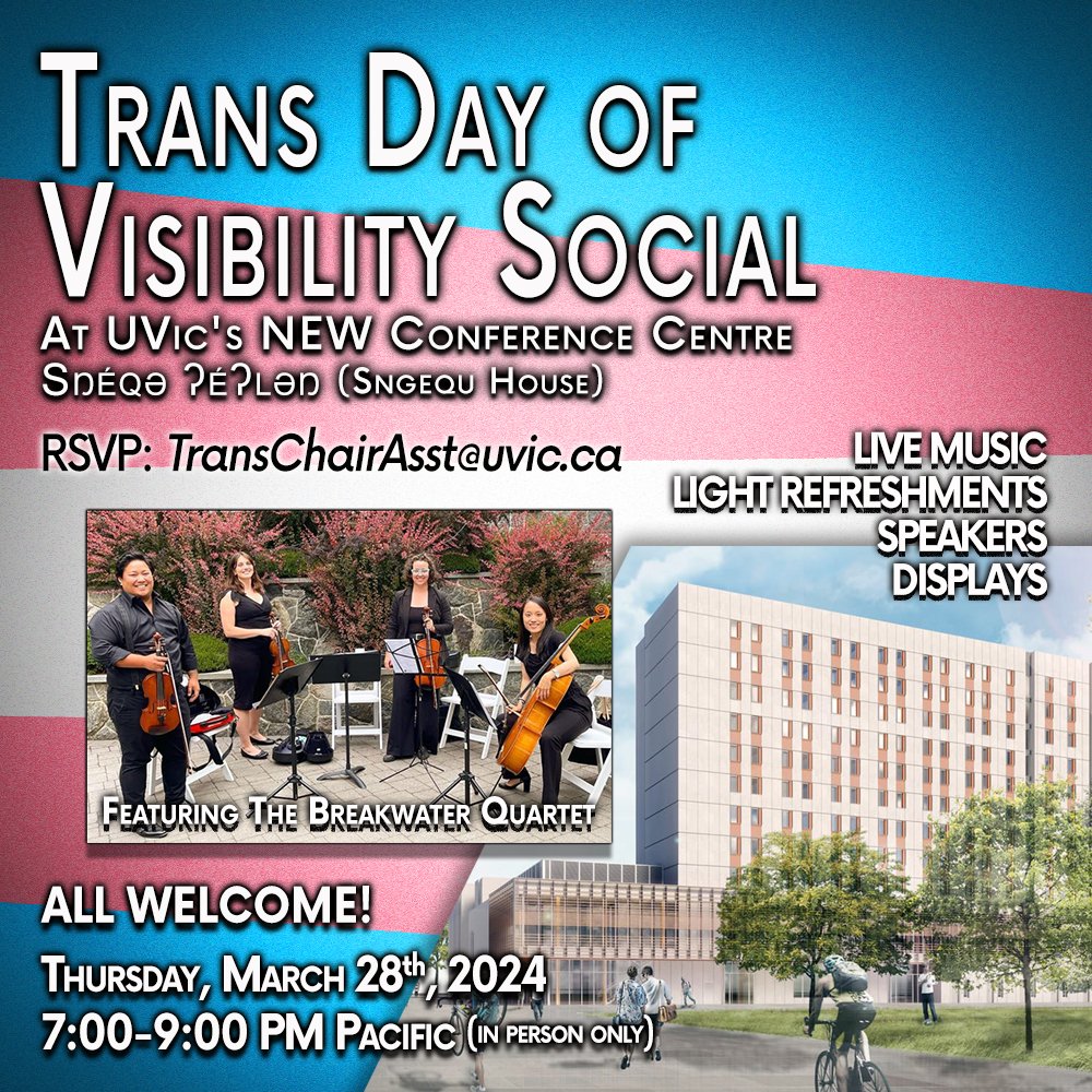 🏳️‍⚧️ TRANS DAY OF VISIBILITY SOCIAL 🏳️‍⚧️ ✅ LIVE music by Trans+ musicians & allies ✅ Light refreshments ✅ Speakers & displays ✅ Lots of time to socialize March 28, 2024, 7:00 PM #UVic's NEW Conf. Centre Sŋéqə ʔéʔləŋ (Sngequ House) RSVP: TransChairAsst@uvic.ca #yyj #victoria