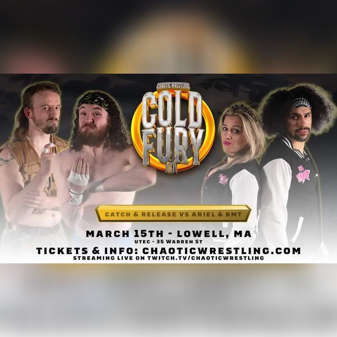 🚨 COLD FURY MATCH 🚨

King & Queen of New England
@thebmt88 & @PowerhouseAriel
vs
@SeabassFinn & @seanvegankeegan
 
@ChaoticWrestlin presents COLD FURY 22
Friday, March 15th
Lowell, MA @ UTEC
 
Tickets & Info: ChaoticWrestling.com

#NewEnglandPowerCouple