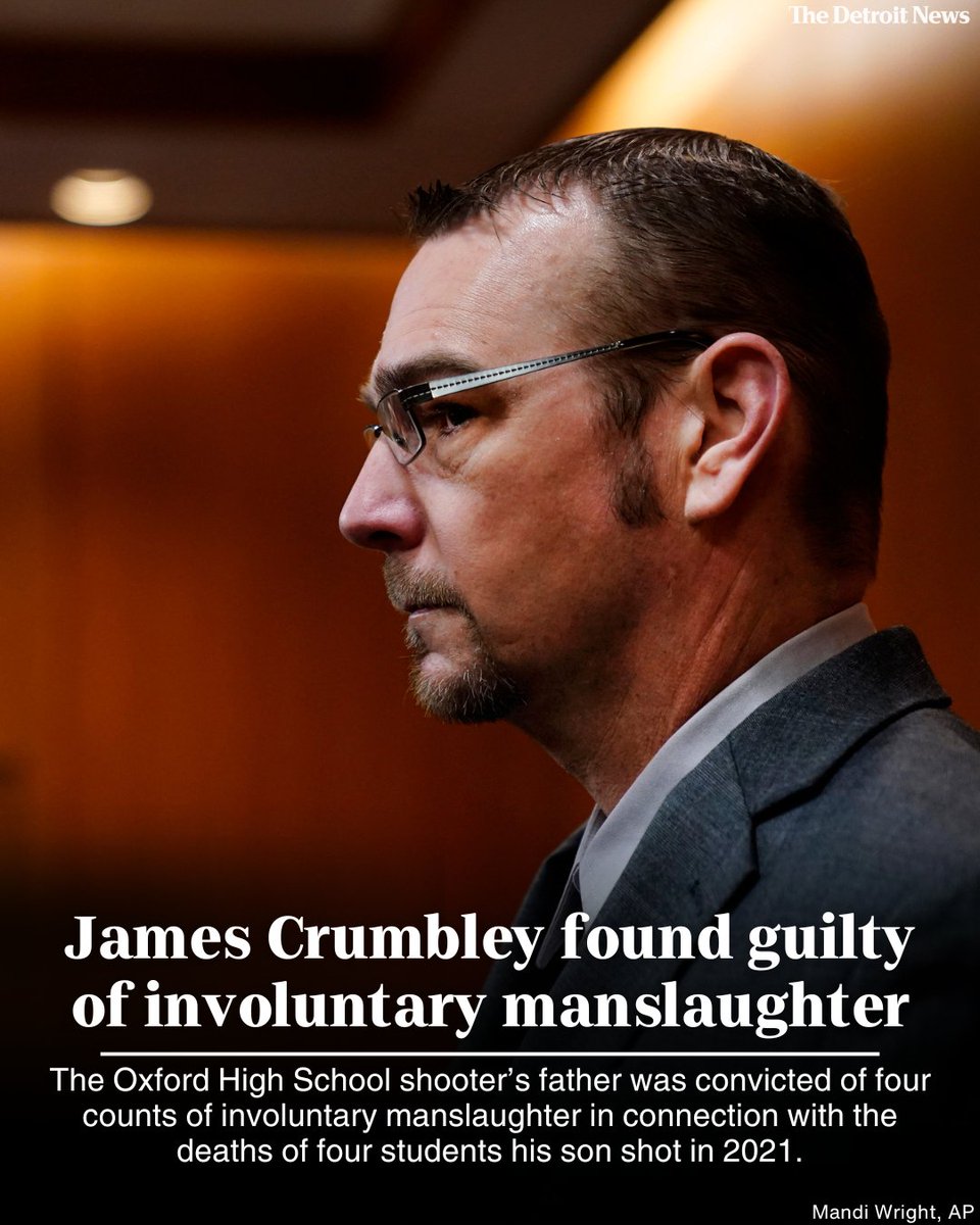 Breaking: James Crumbley was found guilty of four counts of involuntary manslaughter in connection with the deaths of four #Oxford school students his son fatally shot in 2021. detroitnews.com/story/news/loc…