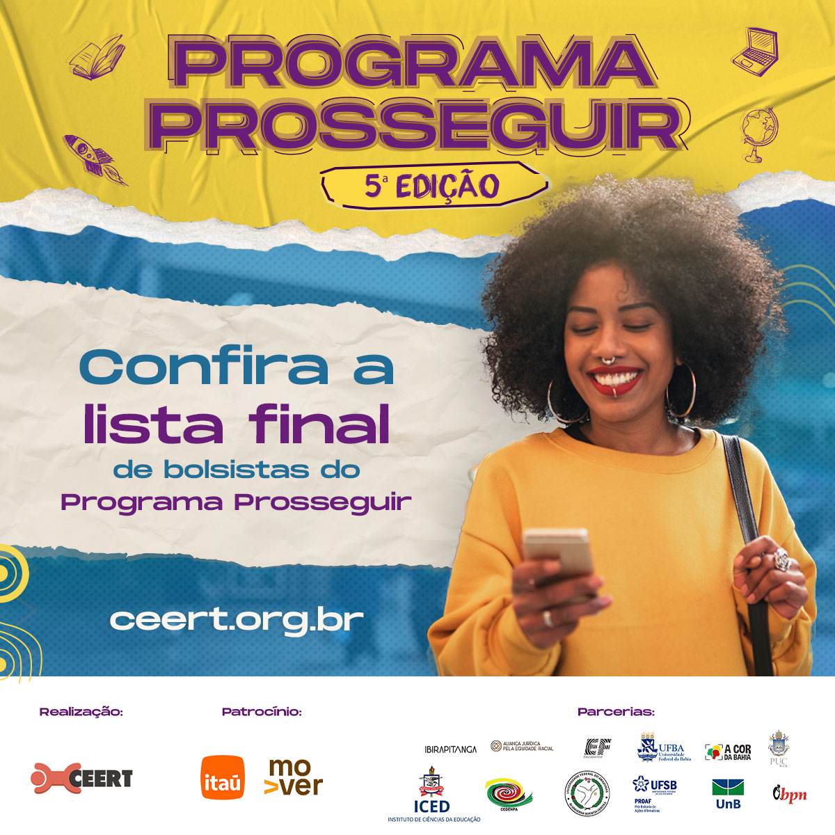 Entre as entrevistadas/os, foram selecionadas/os 101 estudantes. Eles receberão uma bolsa de R$700 reais/mês, formações em desenvolvimento de liderança, preparação para o mercado de trabalho, relações étnico-raciais e inglês.
ceert.org.br listagem completa!