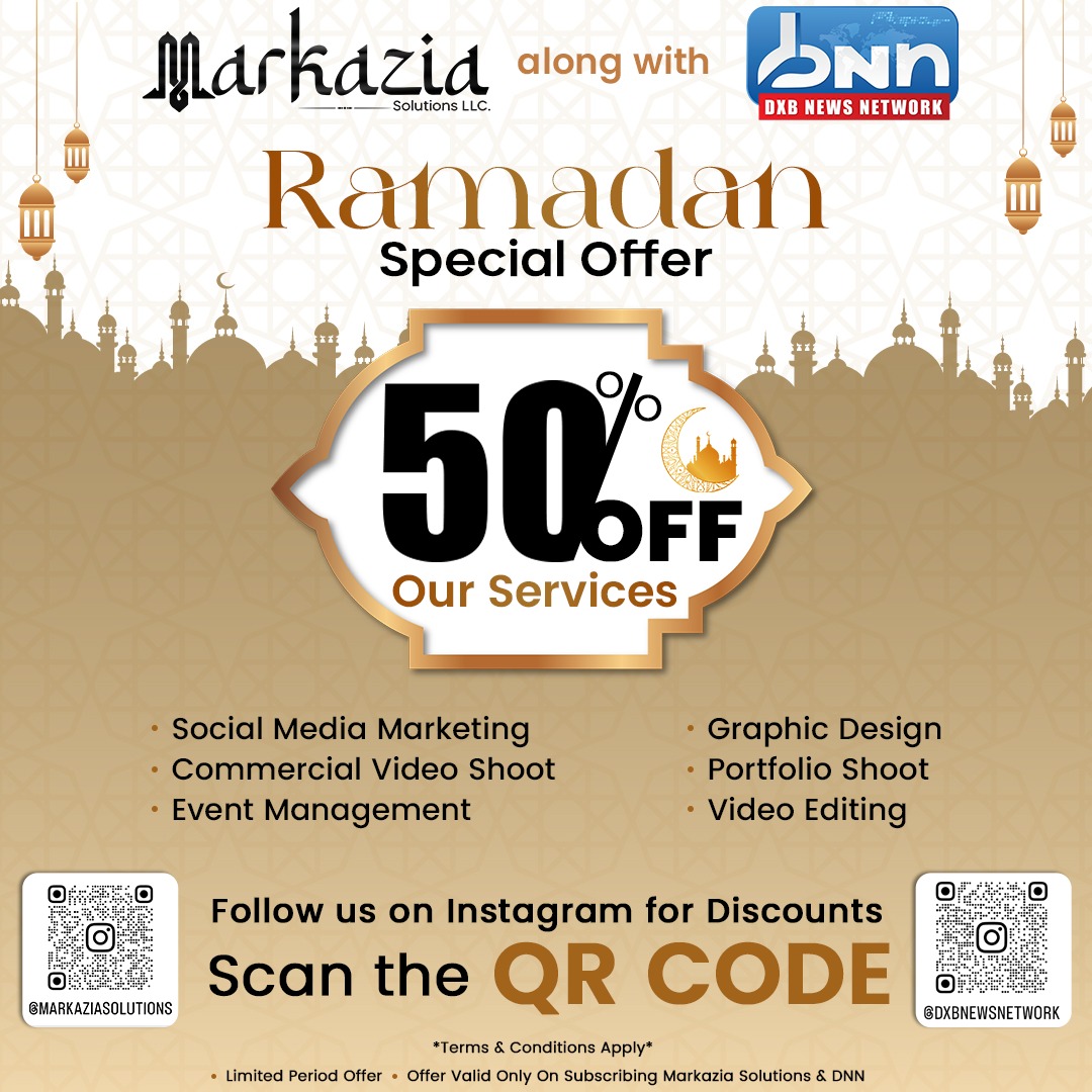 Ramadan Offer: Follow Markazian Solution & DXB News Network on Instagram for 50% OFF all services!

#RamadanOffer #ExclusiveDeal #MarkazianSolution #DxbNewsNetwork #SocialMediaMarketing #VideoProduction #EventManagement #GraphicDesign #PortfolioShoots #VideoEditing