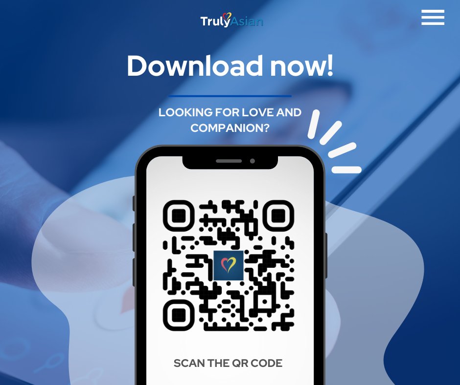 Searching for a meaningful connection? TrulyAsian can help you find your special someone. Download today!

#Asian #datinglife #Companionship #datingsite #DownloadToday #scanQRcode