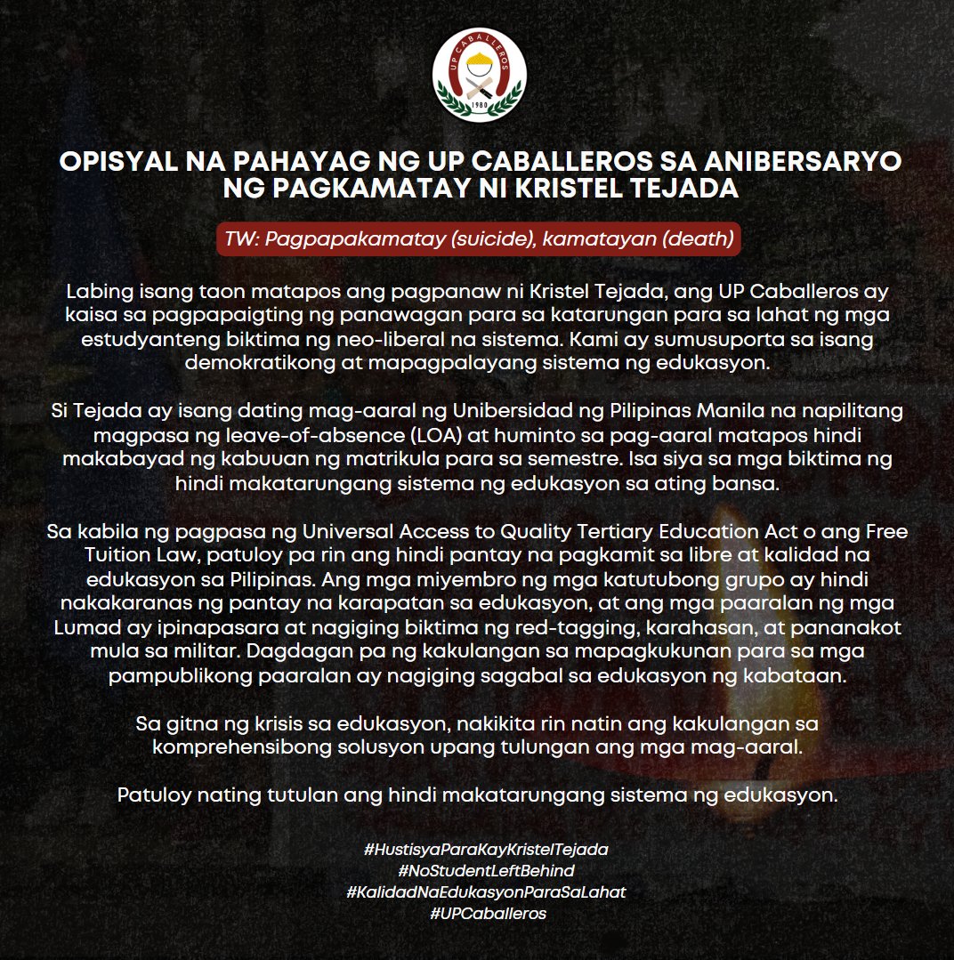 OPISYAL NA PAHAYAG NG UP CABALLEROS SA ANIBERSARYO NG PAGKAMATAY NI KRISTEL TEJADA.

#HustisyaParaKayKristelTejada
#NoStudentLeftBehind
#KalidadNaEdukasyonParaSaLahat
#UPCaballeros