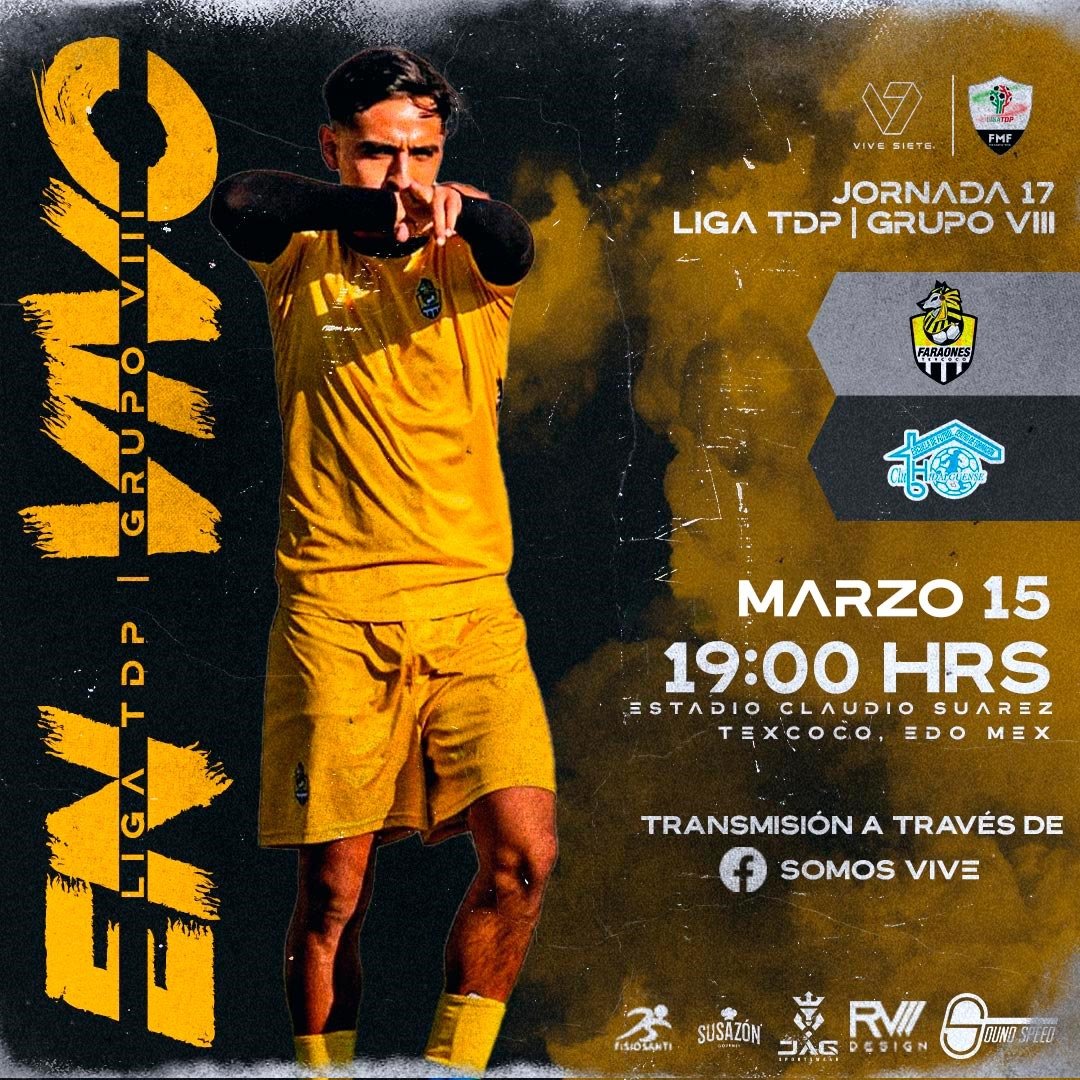 #ViveSiete #LigaTDP
<a href="/LigaTDP/">Liga TDP</a>
 G8 / Jornada 17
@Faraones Vs <a href="/clubhidalguense/">Club Hidalguense</a> 

🏟 Estadio Claudio Suárez, Texcoco
🗓️ Viernes 15 de marzo 19 hrs.

En vivo a través de: 📱🔴🔵 facebook.com/ViveSieteMex/

Patrocinador oficial:
#FisioSanti
#SuSazón
#JAGSportsWear
#RVDesign
#SoundSpeed