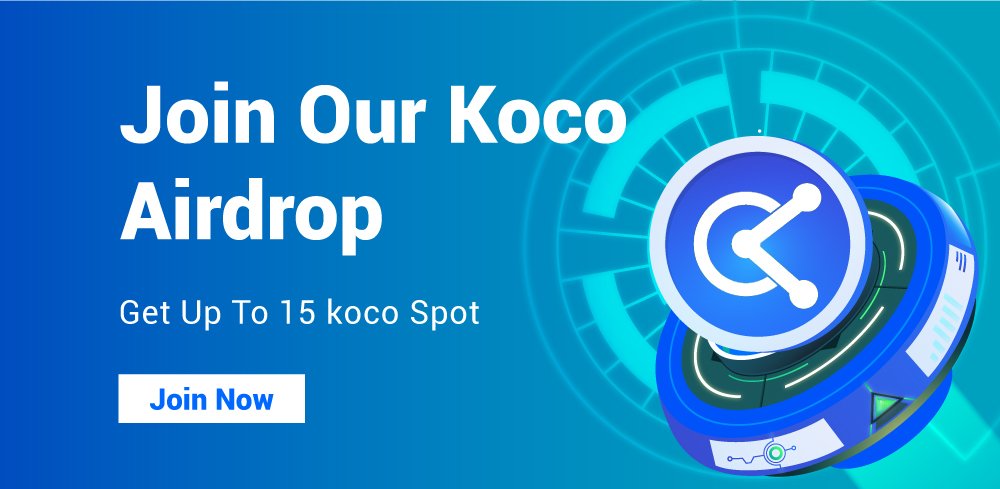 Join Our Koco Airdrop Get Up to 15 Koco Spot - Don't miss out on this limited-timer offer! KocoCoin Website: KocoCoin.com Download App: kococoin.com/app-release.apk