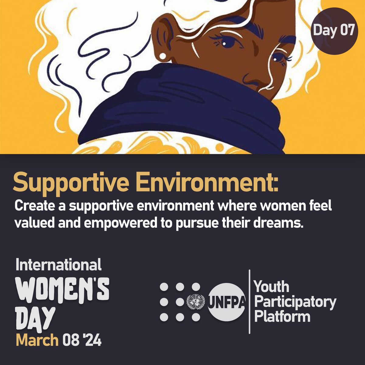 Day 7: Create a supportive environment for women where they feel safe, secured and empowered to pursue their dreams. Happy IWD ✨
#IWD