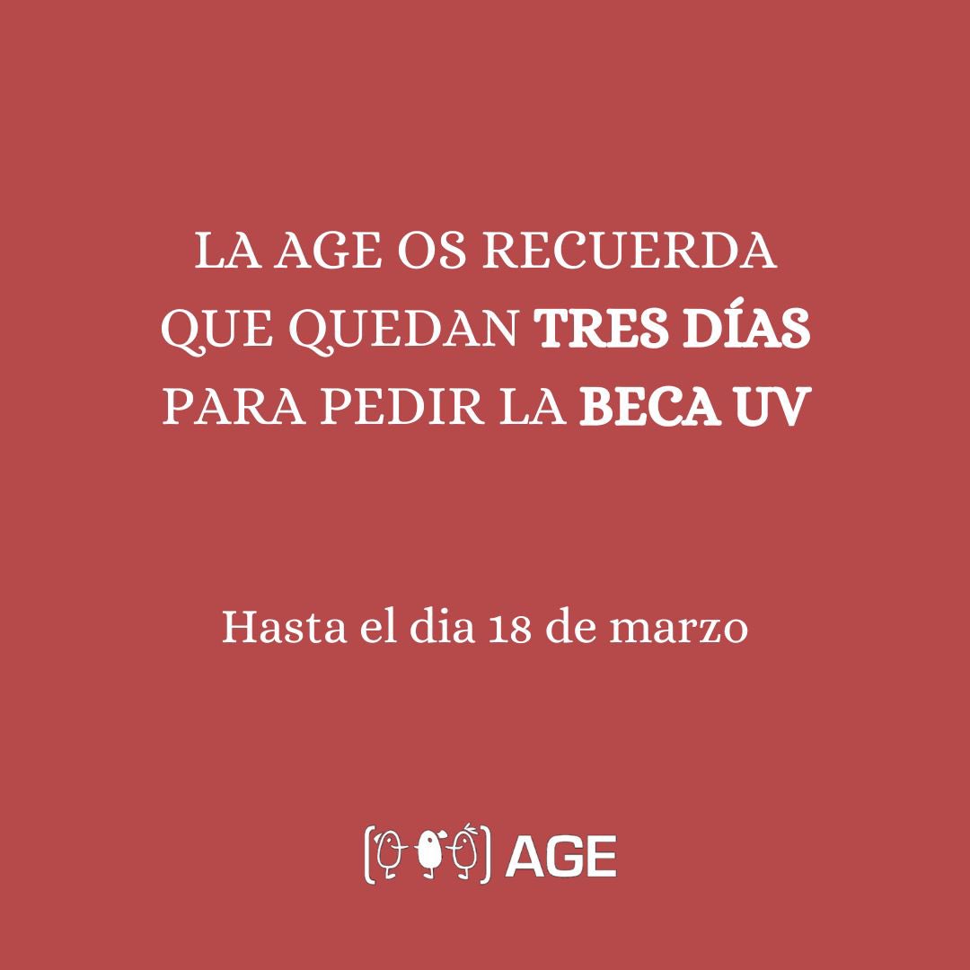 Des de l'AGE us recordem que queden tres dies per demanar la becaUV.

Desde la AGE le recordamos que quedan tres días para pedir la becaUV.
