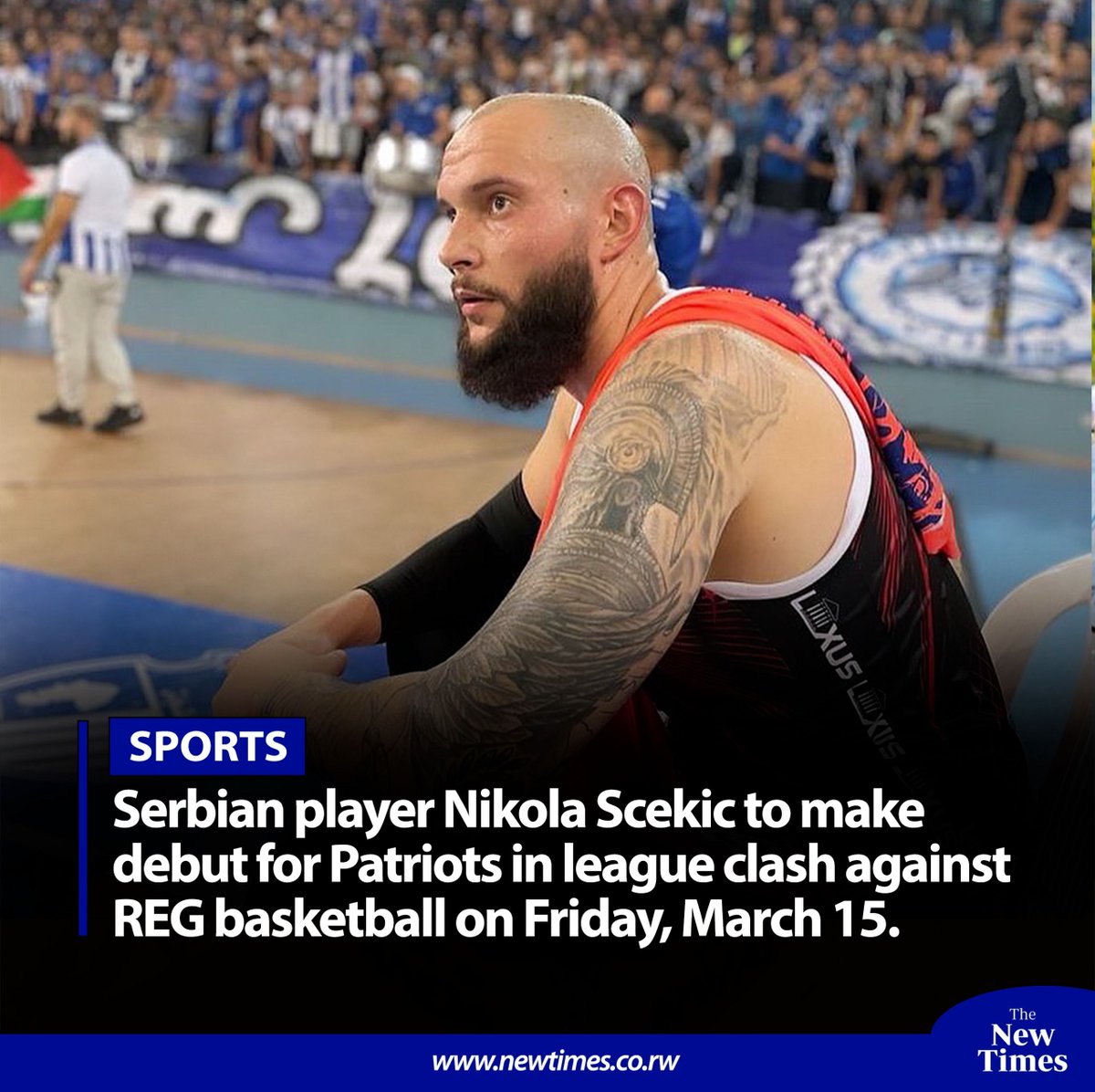 NewTimesRwanda's tweet photo. Nikola Scekic, the Serbian center who signed for four-time #Rwanda-n champions Patriots this week, will make his debut against REG basketball in a league derby on Friday.

Here's what to know about the game: https://t.co/V1NPkE3TZO https://t.co/1XBZktkxZp