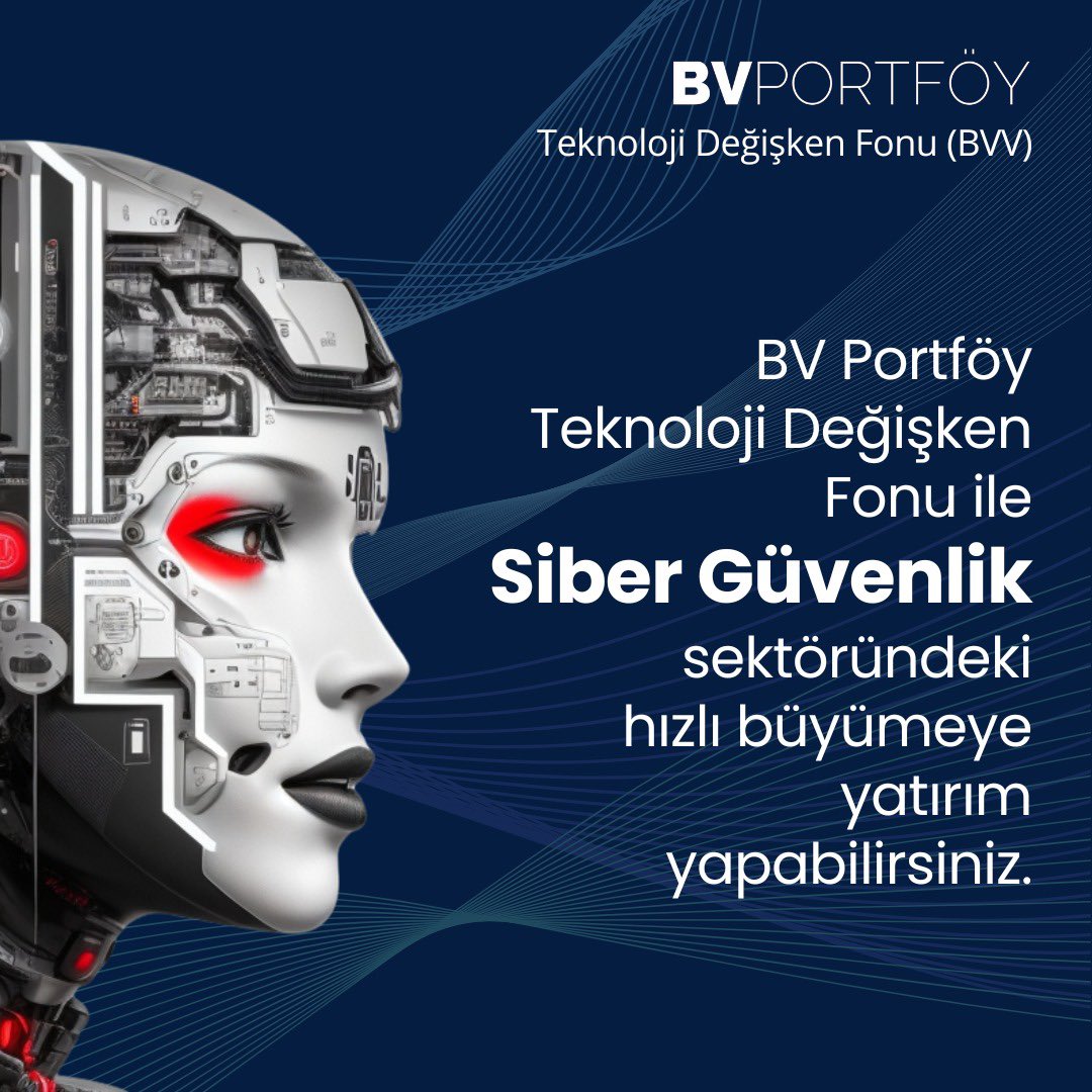 🚀 Yapay zeka ile hızla değerlenme potansiyeline sahip Siber Güvenlik sektöründeki halka açık şirketlere BV Portföy Teknoloji Değişken Fonu (BVV) ile ortak olabilirsiniz. İletişim formunu hemen doldurun! bvportfoy.com/tr/fon/BVV-bv-…