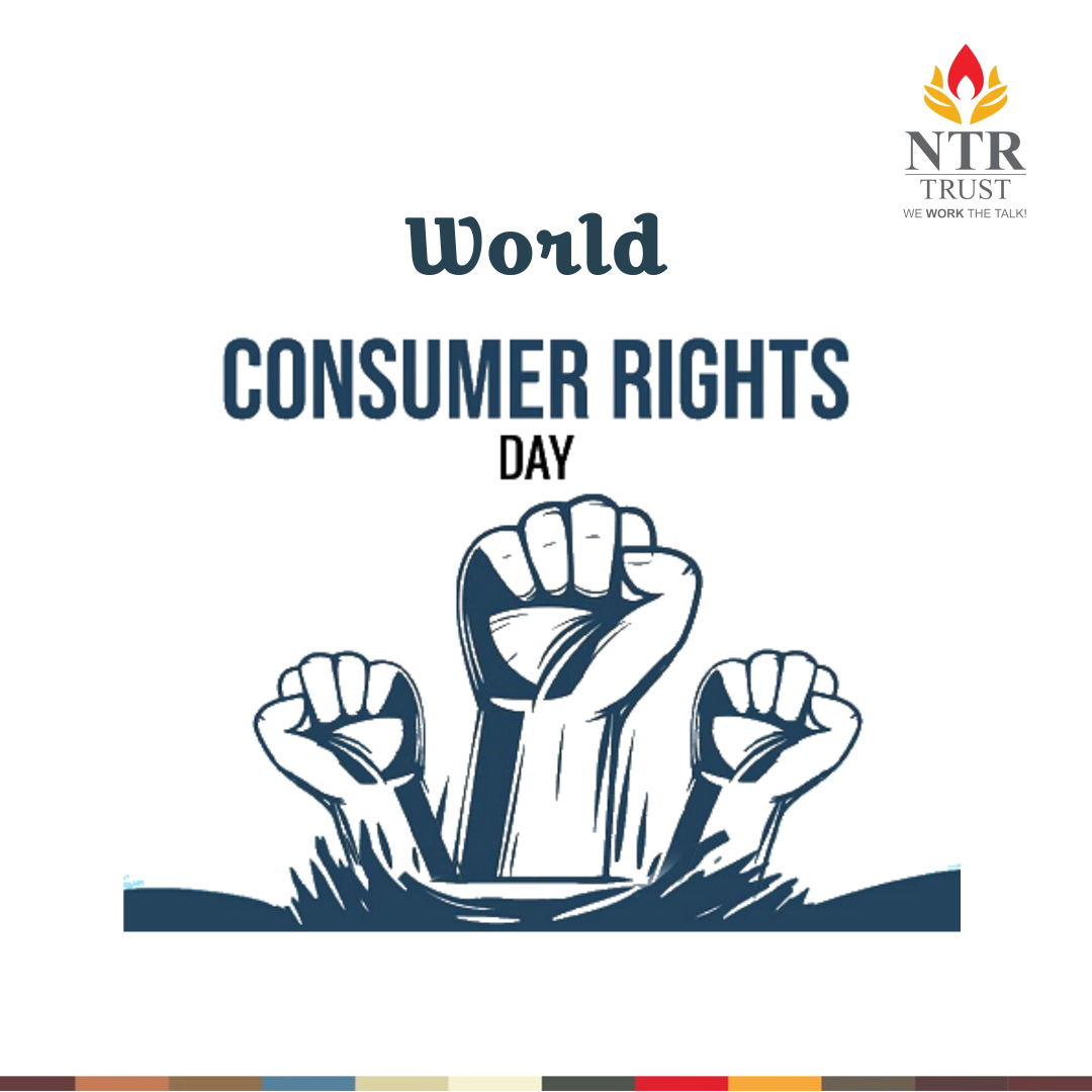 Let's ensure that the rights of all consumers are respected and protected ..

#NTRTrust #NTRMemorialTrust #humanrights #ConsumerRights #WorldConsumerRightsDay #SocialJusticeForAll