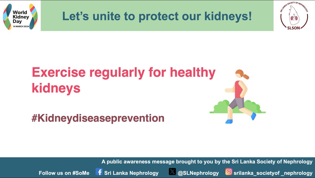 Did you know regular exercise could improve your kidney health?
30 minutes of moderate exercise 5 x a week will help keep your ❤️, mind AND kidneys well
Need a start? Join us at the #WorldKidneyDay walk - 17th March at GreenPath, Colombo
A message from SLSON
#KidneyHealthForAll