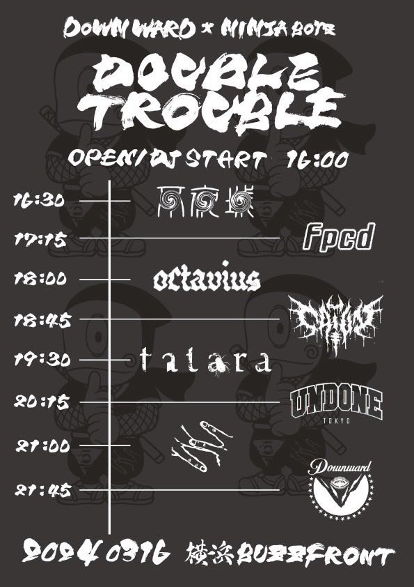 fpcd150's tweet photo. すべてが楽しみな明日です
Downward x NINJA BOYZ 企画
DOUBLE TROUBLE
3/16(sat)横浜BuzzFront
ADV/DOOR 2000/2500+D
OPEN/START 16:00/16:30
BAND
Downward
NINJA BOYZ
CAILN
tatara
UNDONE
FPCD
Octavius
不夜城
DJ
あたけ
eeenooo!!!
FOOD
va nguoi bao ve https://t.co/BbpFb3YmmT