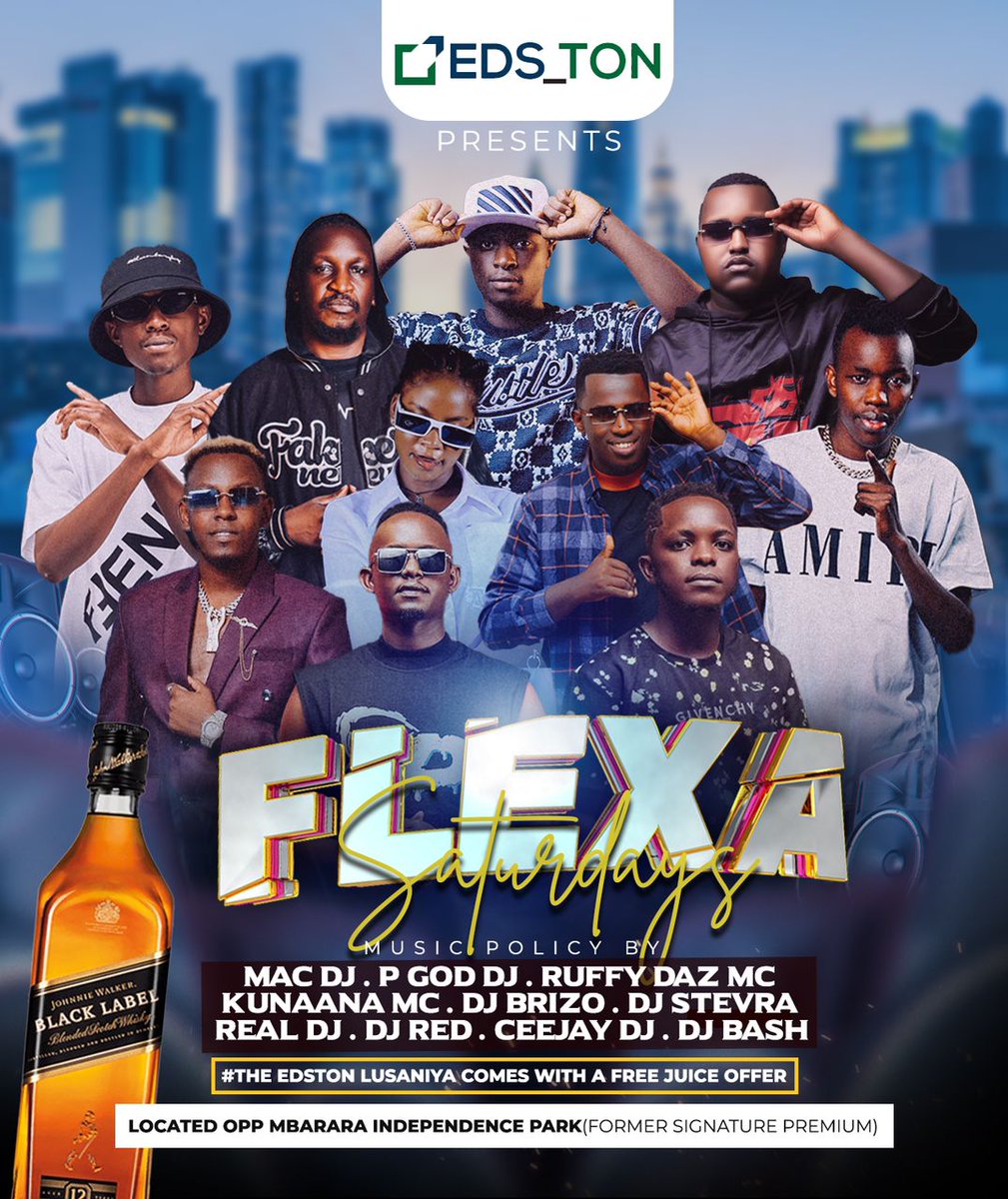 #FLEXASATURDAY'S @EDSTONLOUNGEANDGRILL
YOUR NEWEST PARTY IN TOWN
AT FORMER SIGNATURE PREMIUM LOUNGE MBARARA
BIG LINEUP FOR YOU
ILLEST MCS AND DJS
STEP IN WE GOT TO DO THIS
SATO🔥🔥🔥🔥🔥