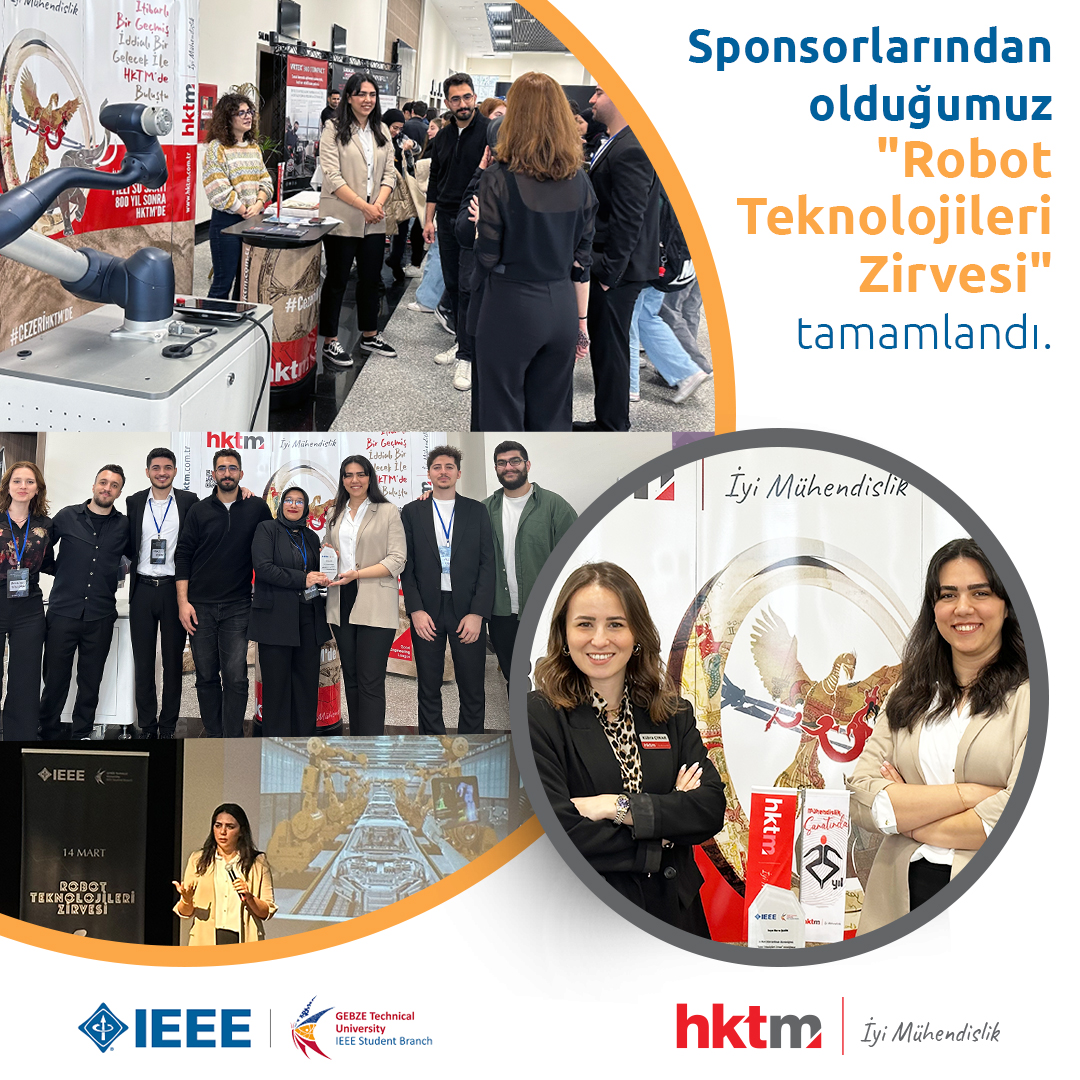 IEEE Gebze Teknik Üniversitesi Öğrenci Topluluğu tarafından düzenlenen ve HKTM'nin de sponsoru olduğu 'Robot Teknolojileri Zirvesi', öğrencilerin ve ziyaretçilerin yoğun ilgisiyle tamamlandı.🌟 #IEEE #GTÜ #SeninHayalinSeninGeleceğin #HareketKontrolTeknolojileri #GoodEngineering