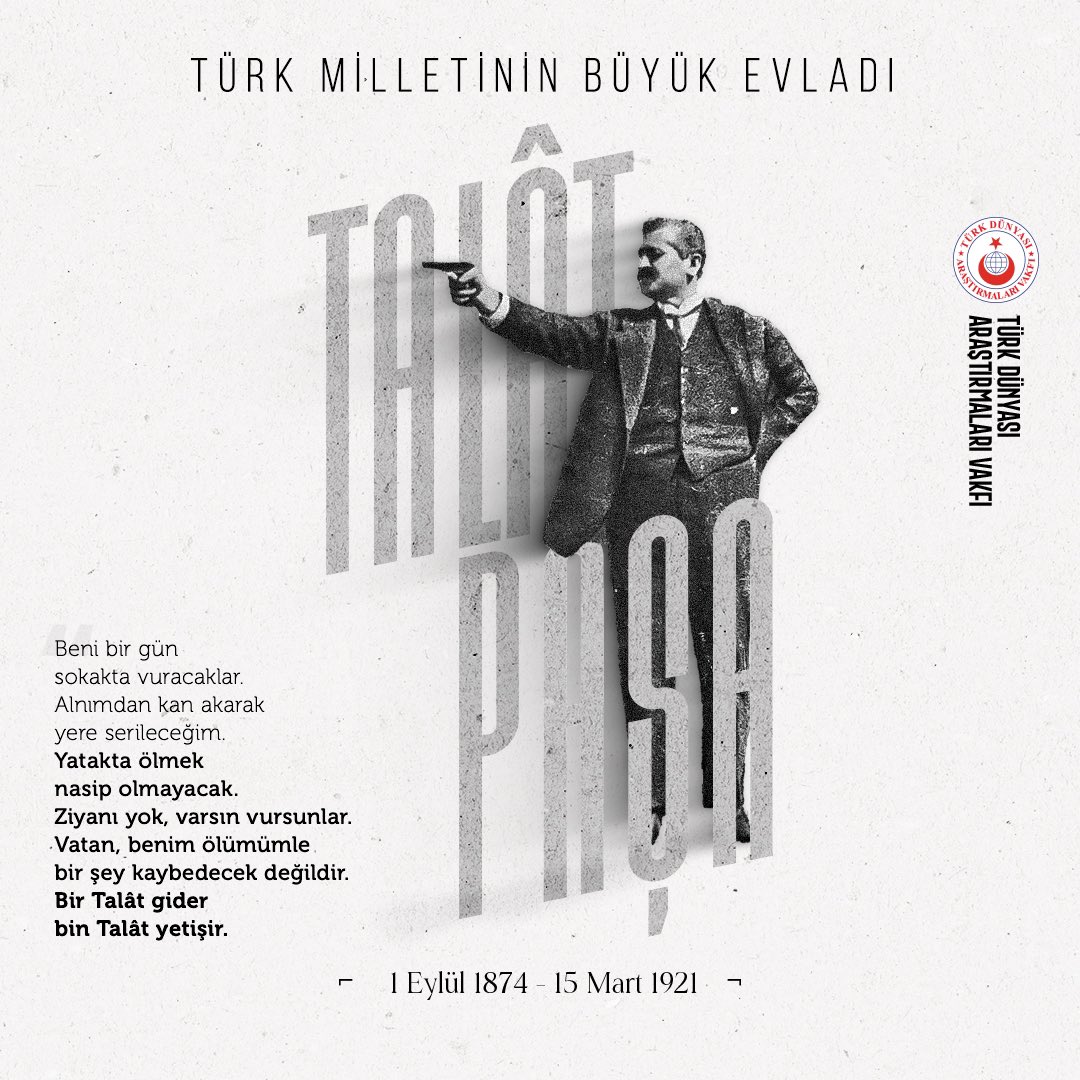 15 Mart 1921 tarihinde Berlin’de Ermeni bir terörist tarafından arkasından kalleşçe vurularak şehit edilen, Türk milletinin büyük evladı Talât Paşa’yı saygı, sevgi ve özlemle anıyoruz. Ruhu şâd olsun! #talatpaşa #türkdünyasıaraştırmalarıvakfı