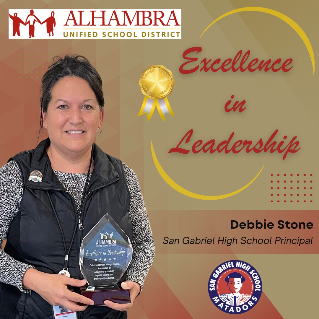 Yesterday, Mrs. DEBBIE STONE (#SGHS principal) was named #AlhambraUSD's latest recipient of the 'Excellence in Leadership' award - given to an #AUSD principal who has demonstrated hard work, dedication, and leadership w/ students, families, & staff members. Congrats, Mrs. Stone!