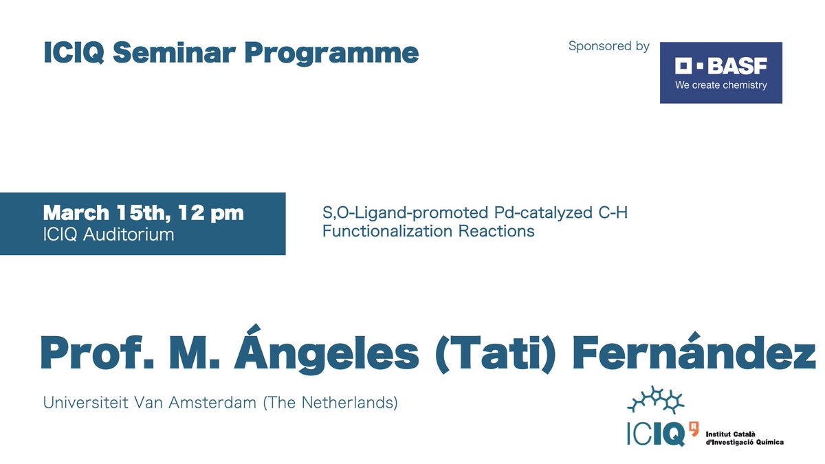 #ICIQSeminar ➡️ 'S,O-Ligand-promoted Pd-catalyzed C-H Functionalization Reactions' by Prof. M. A. (Tati) Fernández-Ibáñez (@tatifernandezi) from @UvA_Amsterdam 📅TODAY 🕛12:00 PM 📍ICIQ Auditorium Info🔗iciq.org/agenda/prof-ta… 🔵Sponsored by @BASF_ES