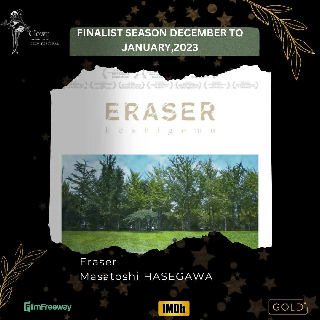 'FINALIST ANNOUNCEMENT' Season December to January, 2023 Film Name: Eraser Director Name: Masatoshi HASEGAWA Congratulations and best wishes From Team Clown #filmfestival #finalist #film #Director