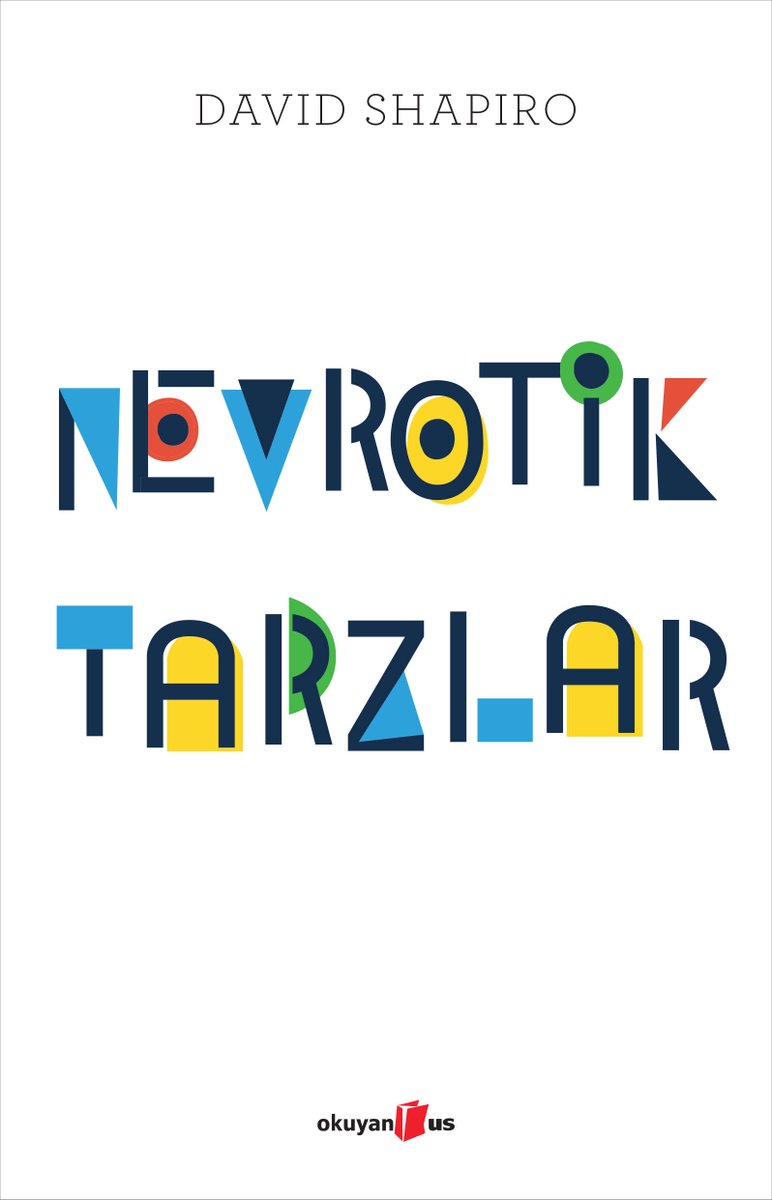 ❛Nevrotik Tarzlar❜, terapi ve kişilik bozukluklarının teşhisinde çığır açmış bir çalışma. David Shapiro, bireyin nevrotik semptomlarını derinlemesine kavramak ve bu davranışları tedavi etmek için yepyeni yollar sunuyor. @okuyanus tinyurl.com/559jxdav