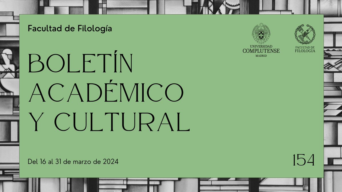 📣¡Ya está disponible el nuevo BOLETÍN ACADÉMICO Y CULTURAL de nuestra facultad! 📷16 al 31 de marzo de 2024 filologia.ucm.es/file/154-bolet…