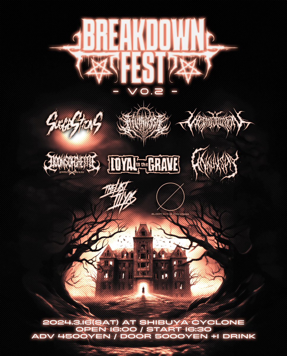 vodjpn's tweet photo. 🔥TOMMORROW🔥

BREAKDOWN FEST vol.2

SHIBUYA CYCLONE

@we_suggest_ 
@DIVINITIST 
@DoomsOfGhetto 
@loyaltothegrave 
@INKLXSHA 
@thelastillyas 
@BitC_tokyo 

Open/Start 16:00/16:30

ADV/DOOR ￥4,500/￥5,000 +1D

取り置きまだ受け付けております😈 https://t.co/ADp2KS3BpE