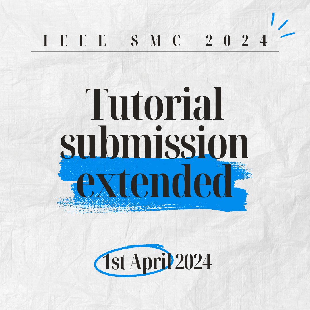 Tutorial submission has been extended to 1st April. For more info, visit ieeesmc2024.org

#ieeesmc2024 #cybernetics #humanmachinesystems #SystemScience #systemsengineering