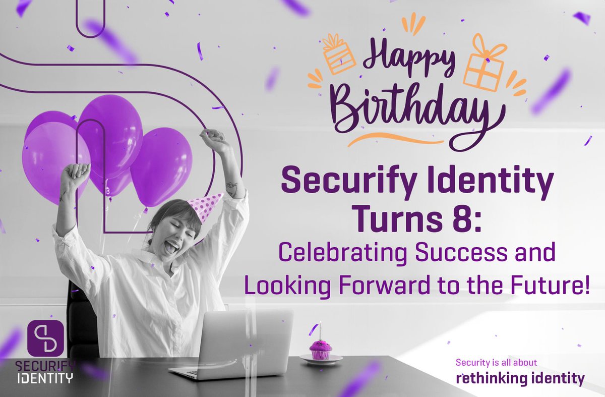 Today marks a special milestone for Securify Identity as we celebrate our 8th birthday!

Over the past 8 years, we have grown from a small startup to a leading provider of Identity and Access Management (IAM) solutions.