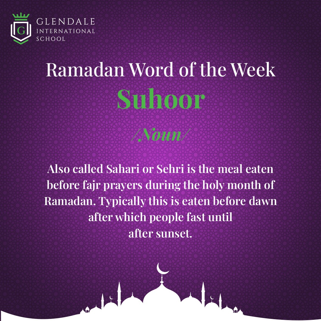 Embrace the spirit of Ramadan at Glendale International School with our Word of the Week series. Let's cultivate a sense of gratitude and kindness as we journey through this sacred month together.

#GlendaleDubai #GlobalSchools #Ramadan #WordoftheWeek #suhoor #Dictionary