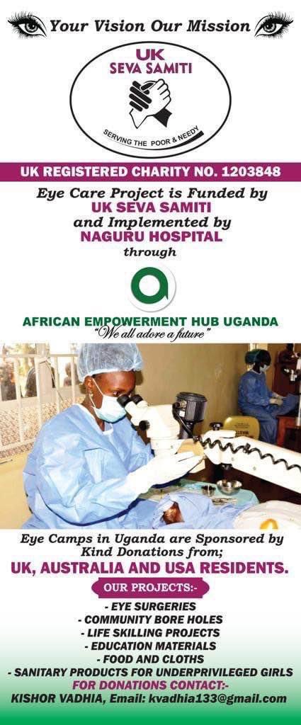 The free eye cataract surgeries will resume on Tuesday 19th March, 2024 at Naguru Hospital thanks to UK SEVA SAMITI donors led by Kishor Vadhia. 

Kindly inform anyone you know in need of this surgery to go register at Naguru Hospital.

Share widely so you can help someone.