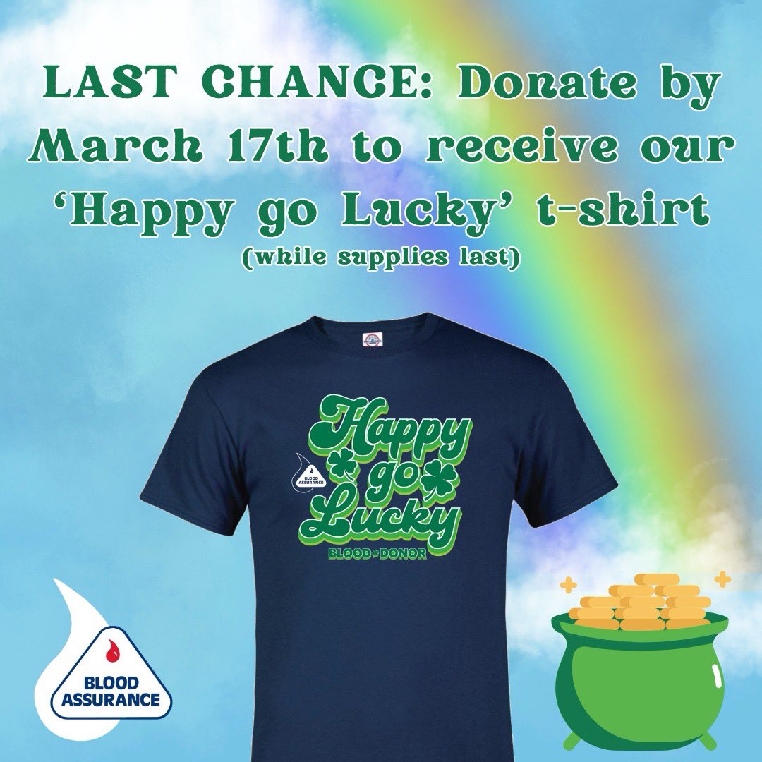 Last Chance: Donate by March 17th to receive our 'Happy go Lucky' t-shirt!🍀 Spread the luck of the Irish and become a lifesaving hero. 🌈 #donateblood #balifesaver 🔗 bloodassurance.org/schedule