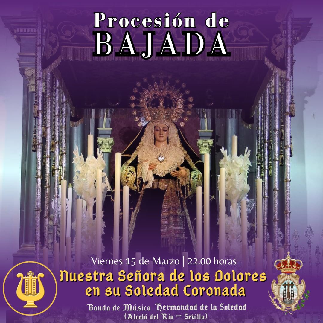 #CUARESMASOLEANA | PROCESIÓN DE BAJADA DE NUESTRA SEÑORA Llegó el día, hoy baja la Virgen. Hoy ponemos nuestros sones tras Nuestra Señora de los Dolores en su Soledad Coronada. ⌚21:00h.: Pasacalles 📍Plaza de los Pescadores. ⌚22:00h.: Procesión de Bajada. #SuenaSoledadAlcalá