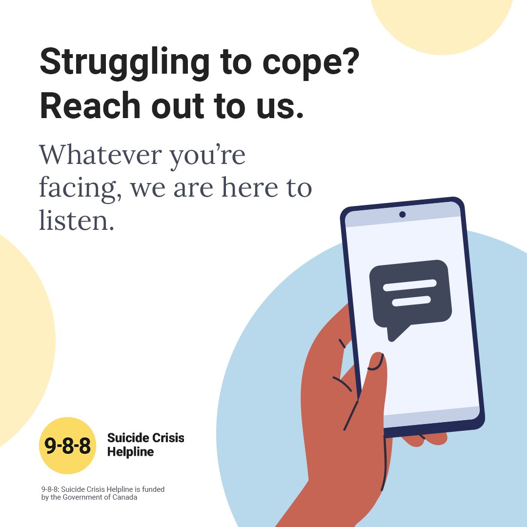 If you feel like things are too hard to bear, please call or text 9-8-8. Whatever you’re facing, we are here to listen.