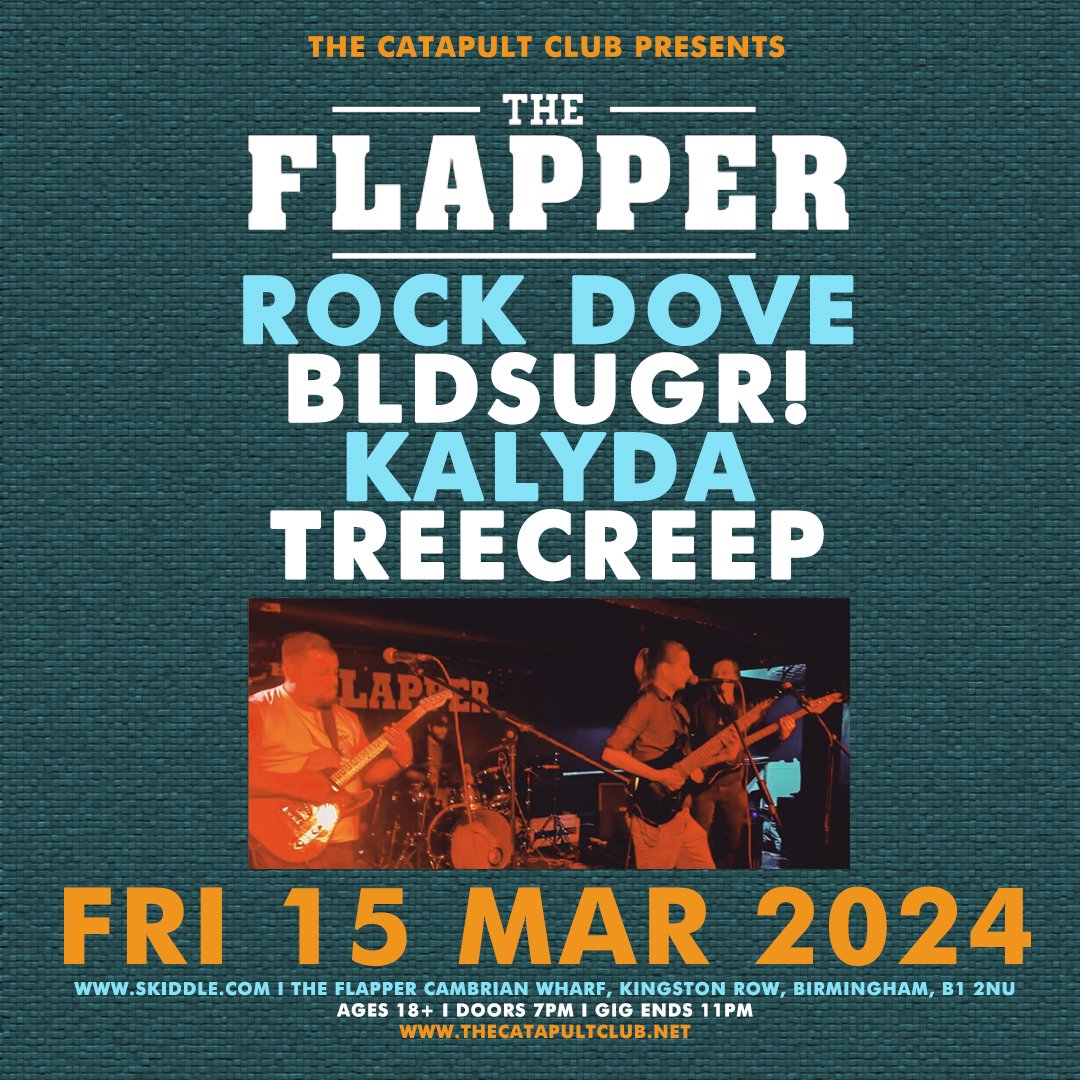 TONIGHT it's @TheCatapultClub at @TheFlapperBrum with Rock Dove / BLDSUGR! / Kalyda / Treecreep. Open to ages 18+ from 7pm - 11pm. Advance tickets from - skiddle.com/e/38038960