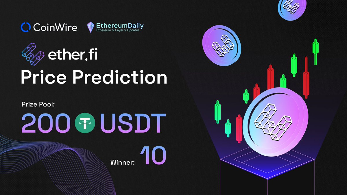 📢 $ETHFI Price Prediction Contest - Ethereum Daily x Coinwire Predict the @ether_fi's closed H1 candle price when listing on Binance on Mar 18 to grab⤵️ 🎁 Prize: $200 USDT for 10 members who have the fastest & most accurate predictions! Rules: 1⃣ Like & RT this Tweet. 2⃣