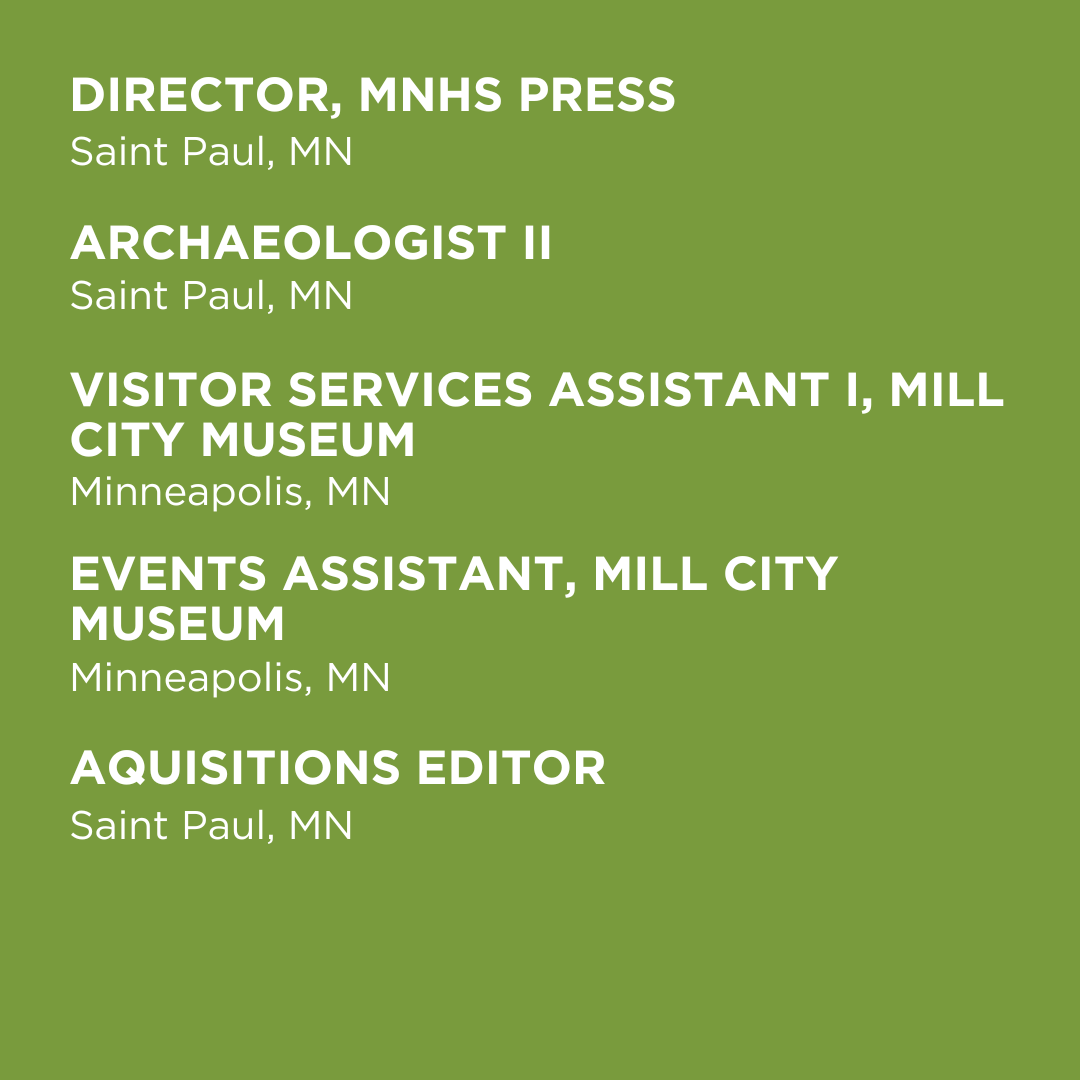 Happy Friday! We've got exciting new positions at the Minnesota Historical Society to kickstart your career in history. Check out mnhs.info/49RMru7 to see more open positions across our site network.