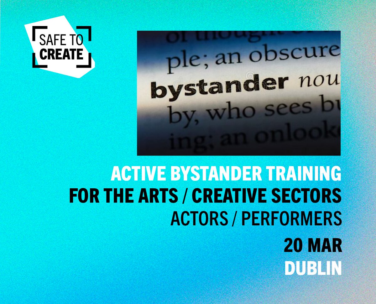 💫 Safe to Create: In-Person Active Bystander Training Workshops available in Dublin for artists and arts workers in the arts and creative sectors in Ireland. ACTORS / PERFORMERS Wed 20 March, 10am – 1pmn#Dublin Book Now: safetocreate.ie/training-resou…