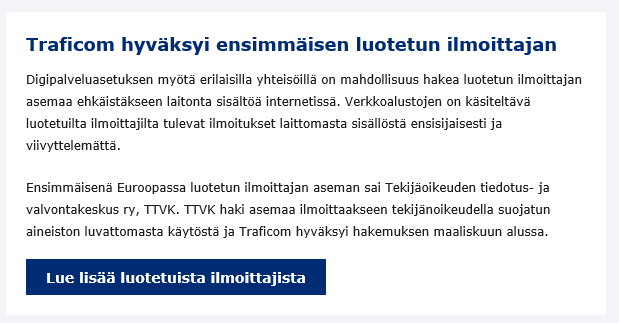 Poiminta <a href="/TraficomFinland/">Liikenne- ja viestintävirasto Traficom</a> Datamatkalla-uutiskirjeestä: @TTVKry hyväksytty (odotetusti) ensimmäiseksi digipalveluasetuksen mukaiseksi luotetuksi ilmoittajaksi.
