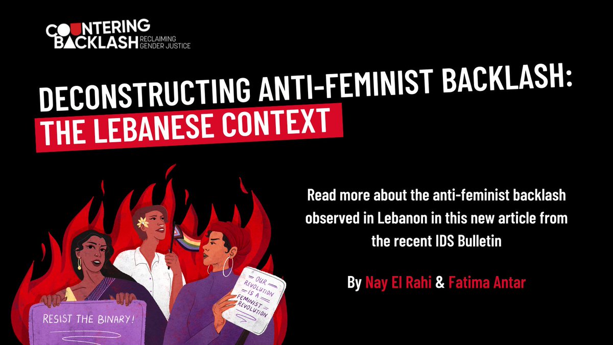 How does anti-gender backlash vary in different contexts and locations?🌍 @nayelrahi and Fatima Antar explore how backlash differs in Lebanon from Western contexts. Read the full article in the new @IDS_UK Bulletin 👇 counteringbacklash.org/resource/bulle…