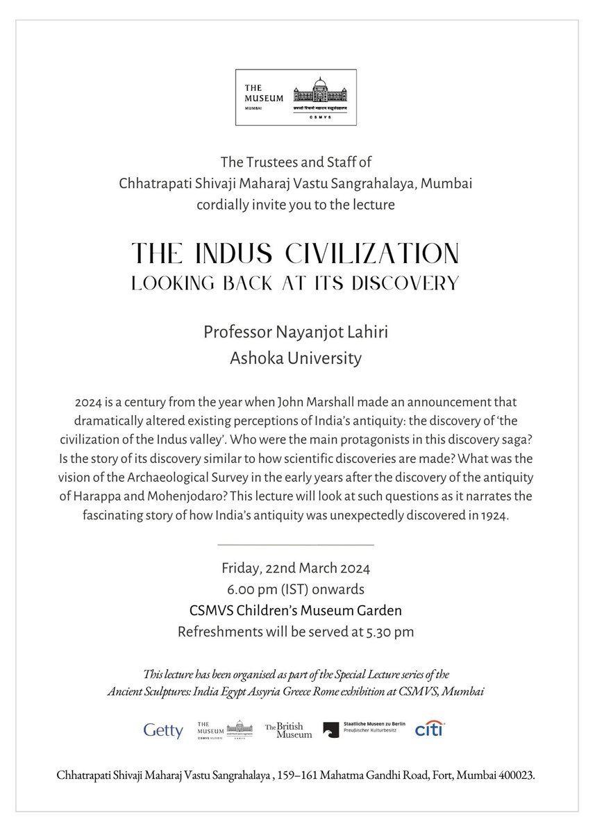 Prof Nayanjyot Lahiri will be delivering our next Special Lecture- The Indus Civilization: Looking Back at Its Discovery which will look at such questions as it narrates the fascinating story of how India’s antiquity was unexpectedly discovered in 1924. Fri, March 22 2024 at 6 pm