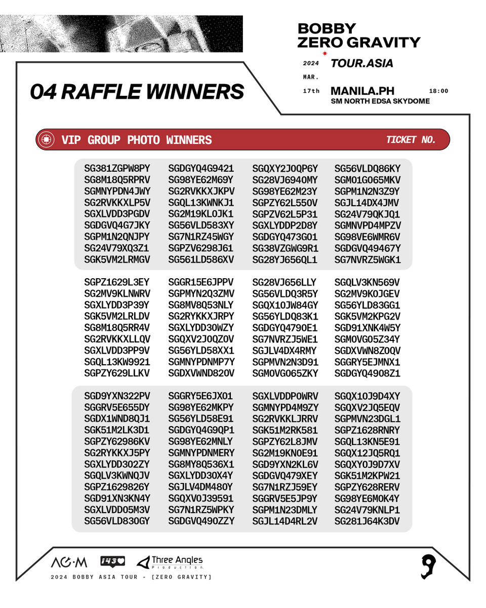 Threeanglespro's tweet photo. Are you excited to meet BOBBY? The raffle WINNERS of the Fan Benefits has finally arrived! 🚀 Check out your Ticket Number below and don't forget to claim your prizes after the show! 🥳

🗓17 March 2024 | 6:00 PM
📍SM North EDSA Skydome

You may also check out this link for the list of RAFFLE WINNERS: https://t.co/wtj78AH3z0

#BOBBY #바비 #iKON #아이콘
#ZERO_GRAVITY #BOBBYinMNL
#143inc #ArcherMedia
#TAP #ThreeAnglesProduction