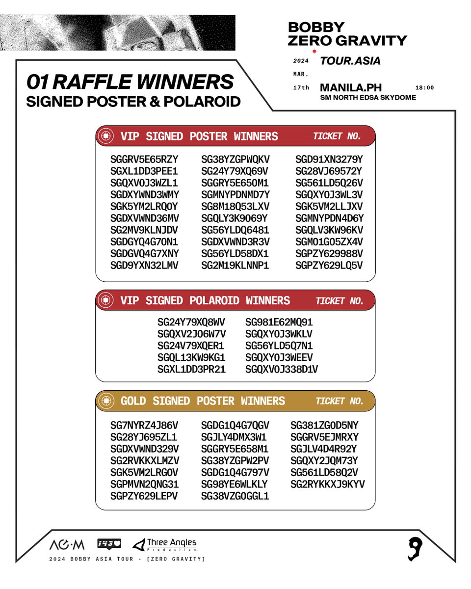 Threeanglespro's tweet photo. Are you excited to meet BOBBY? The raffle WINNERS of the Fan Benefits has finally arrived! 🚀 Check out your Ticket Number below and don't forget to claim your prizes after the show! 🥳

🗓17 March 2024 | 6:00 PM
📍SM North EDSA Skydome

You may also check out this link for the list of RAFFLE WINNERS: https://t.co/wtj78AH3z0

#BOBBY #바비 #iKON #아이콘
#ZERO_GRAVITY #BOBBYinMNL
#143inc #ArcherMedia
#TAP #ThreeAnglesProduction