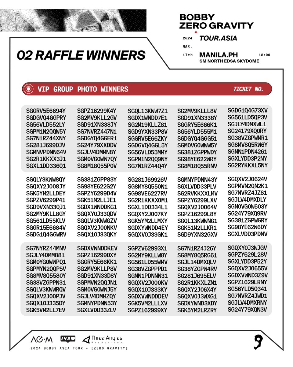 Threeanglespro's tweet photo. Are you excited to meet BOBBY? The raffle WINNERS of the Fan Benefits has finally arrived! 🚀 Check out your Ticket Number below and don't forget to claim your prizes after the show! 🥳

🗓17 March 2024 | 6:00 PM
📍SM North EDSA Skydome

You may also check out this link for the list of RAFFLE WINNERS: https://t.co/wtj78AH3z0

#BOBBY #바비 #iKON #아이콘
#ZERO_GRAVITY #BOBBYinMNL
#143inc #ArcherMedia
#TAP #ThreeAnglesProduction