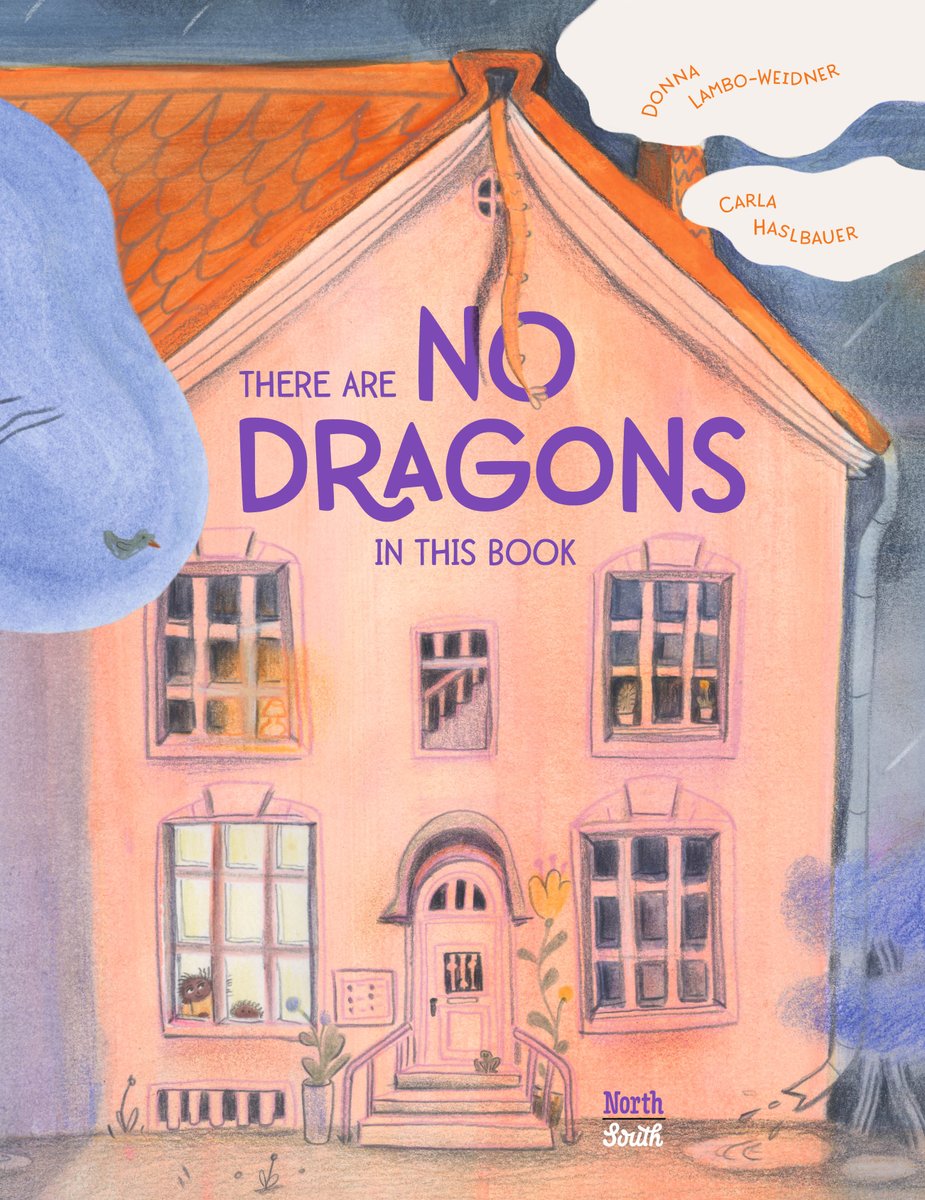 So happy about Donna Weidner's THERE ARE NO DRAGONS IN THIS BOOK (North-South) debut on March 5! Congratulations, Donna!