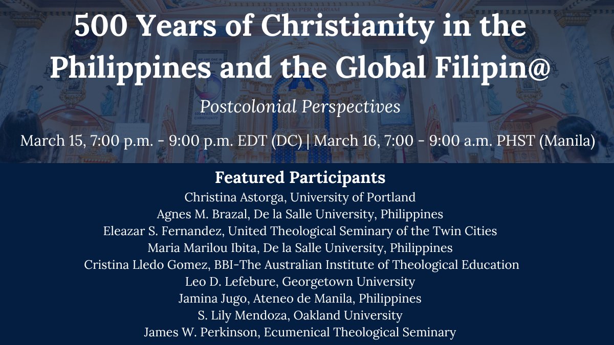The March 15 webinar “500 Years of Christianity in the Philippines and the Global Filipin@: Postcolonial Perspectives” will bring together global voices as they examine #Christianity in the #Philippines via a postcolonial theological lens. Details & RSVP: ow.ly/4WNl50QJEfo