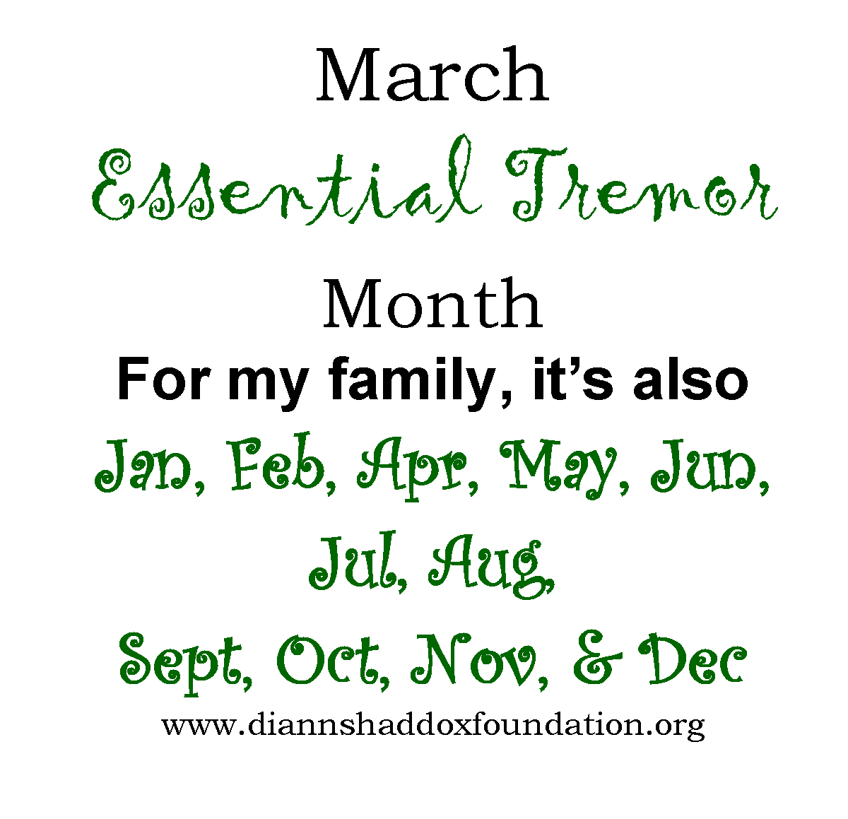 March #essentialtremor Month for my family, it's also Jan, Feb, April, May, June, July, Aug, Sept, Oct, Nov, & Dec. #teamdsf #endet