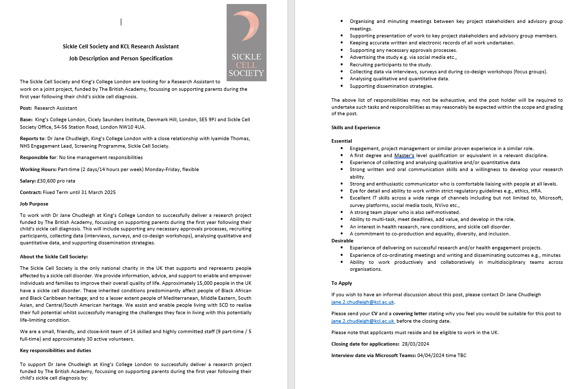 The Sickle Cell Society and KCL are looking for a Research Assistant to work on a joint project. Part-time (2 days/14 hours per week) £30,600 pro rata. Fixed Term until 31 March 2025. Please send CV and covering letter to jane.2.chudleigh@kcl.ac.uk before 28/03/2024.