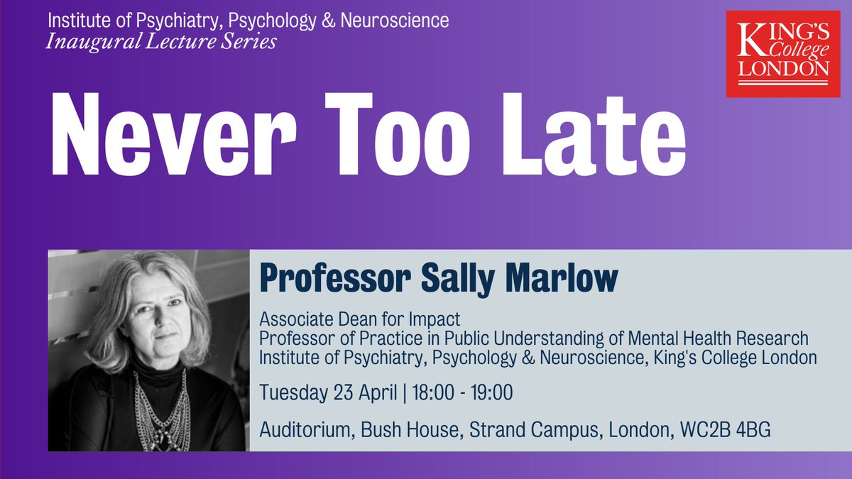 Join us at the IoPPN Inaugural Lecture series featuring Sally Marlow as Associate Dean for Impact and Professor of Practice in Public Understanding of Mental Health Research, King’s College London on 'Never Too Late.' 📅Tue 23 April | 18.00-19.00 👉bit.ly/4afcz24