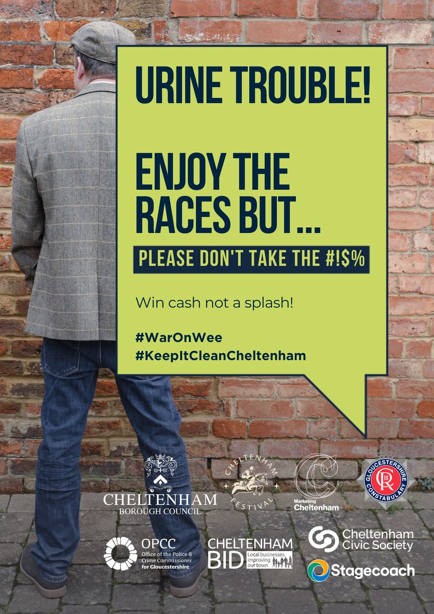 Our town is not a toilet! Weeing in the street, against walls, in gardens or parks, is NOT okay. Please use a loo if you need to go as you enjoy the races today or you may get a bit of back spray! #KeepItCleanCheltenham #WarOnWee #LoveOurTurf #CheltenhamFestival